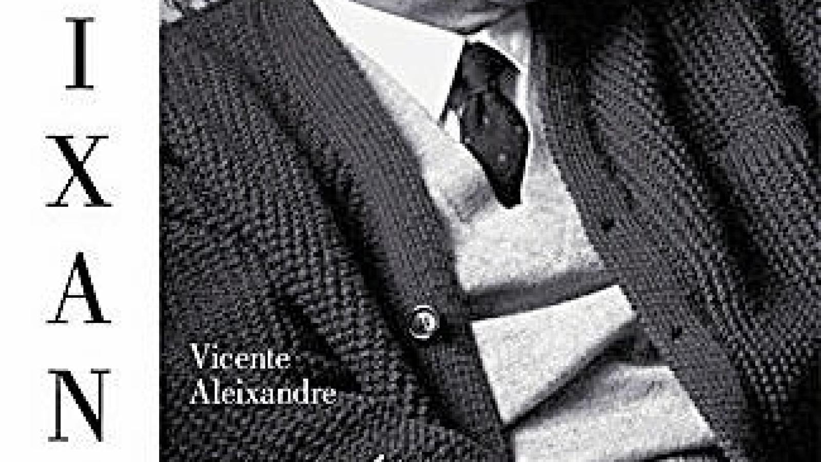 Aleixandre, de principio a fin