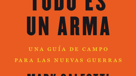 "Todo es un arma", de Mark Galeotti